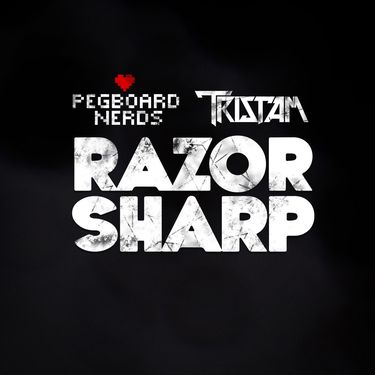 Pegboard Nerds & Tristam - Razor Sharp