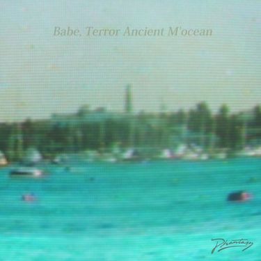 Babe, Terror - Ancient M'ocean