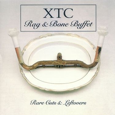 XTC - Rag & Bone Buffet: Rare Cuts & Leftovers