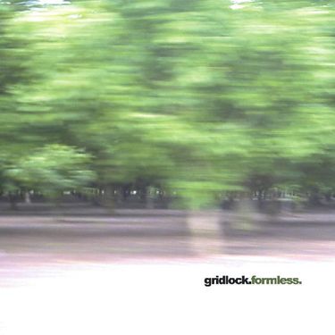 Gridlock - Formless