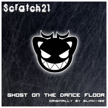 Scratch21 - Ghost on the Dance Floor