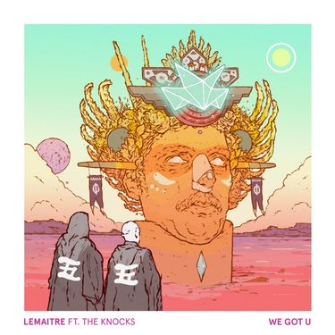 Lemaitre - We Got U