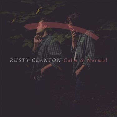 Rusty Clanton - Calm & Normal