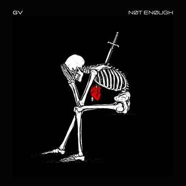 GV - Not Enough