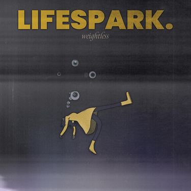 Lifespark. - Weightless