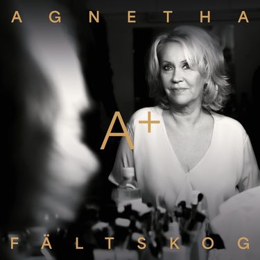 Agnetha F&auml;ltskog - A+