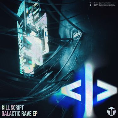 KILL SCRIPT - GALACTIC RAVE