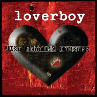 Loverboy - Just Getting Started