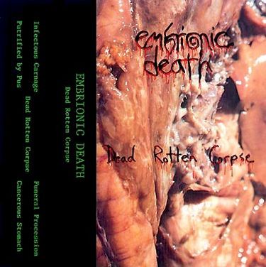 Embrionic Death - Dead Rotten Corpse