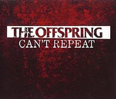 The Offspring - Can't Repeat