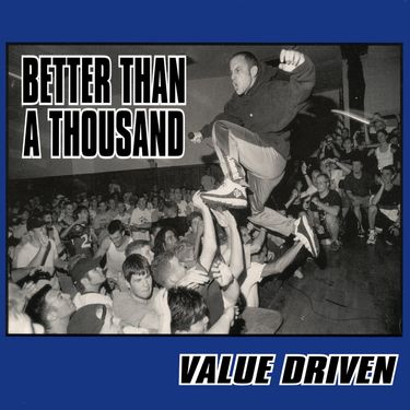 Better Than A Thousand - Value Driven