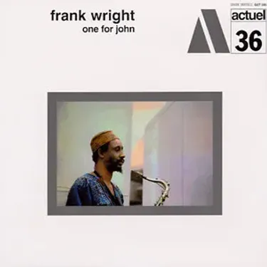 Frank Wright - One for John