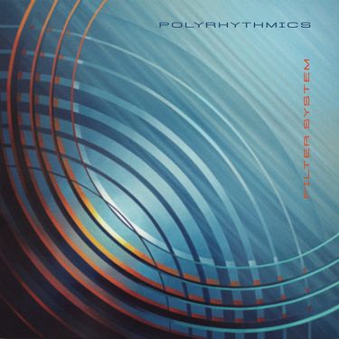 Polyrhythmics - Filter System