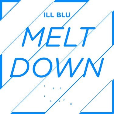 iLL BLU - Meltdown