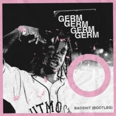 Germ - Badshit (Bootleg)