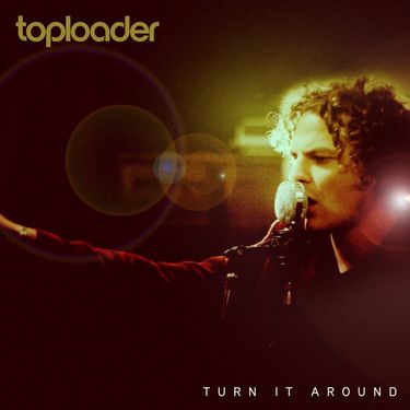Toploader - Turn It Around