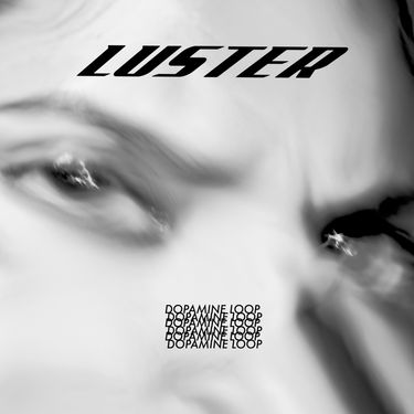 Luster - Dopamine Loop