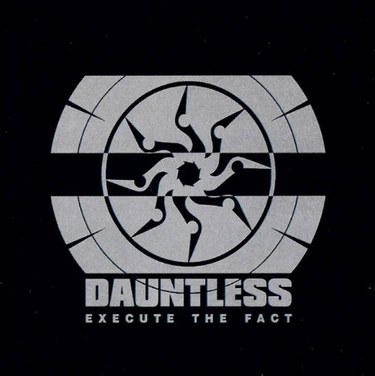 Dauntless - Execute the Fact