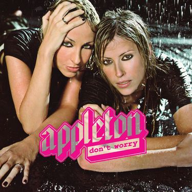 Appleton - Don&rsquo;t Worry