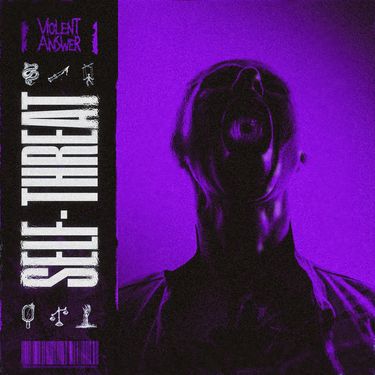 Violent Answer - Self​-​Threat