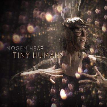 Imogen Heap - Tiny Human
