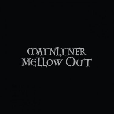 Mainliner - Mellow Out