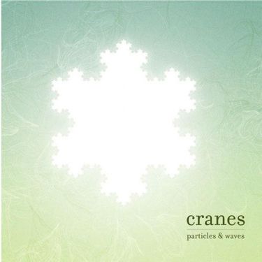 Cranes - Particles & Waves