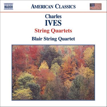 Blair String Quartet - Charles Ives: String Quartets