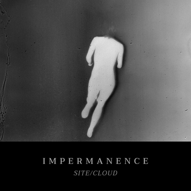 Impermanence - Site/Cloud