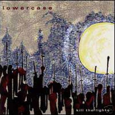Lowercase - Kill the Lights
