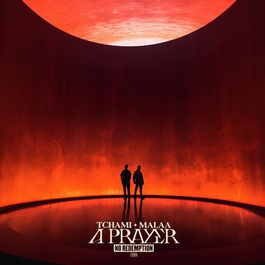 Tchami & Malaa - A Prayer