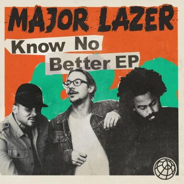 Major Lazer - Know No Better