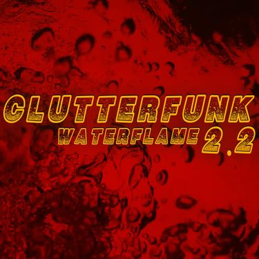 Waterflame - Clutterfunk 2.2