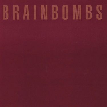 Brainbombs - Singles Collection