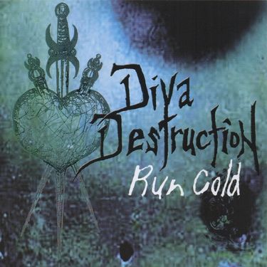 Diva Destruction - Run Cold