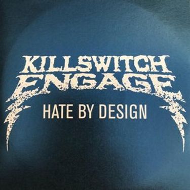 Killswitch Engage - Hate By Design