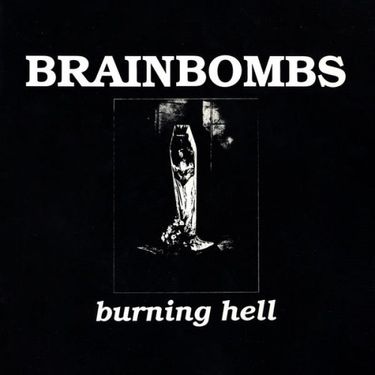 Brainbombs - Burning Hell