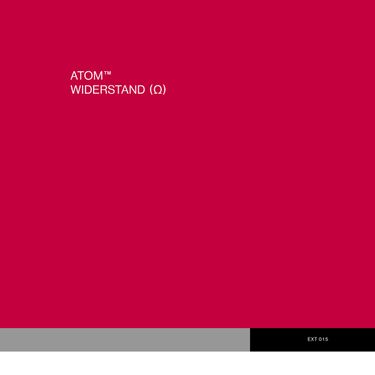 Atom&trade; - Widerstand