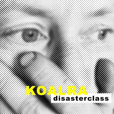 Koalra - Disasterclass
