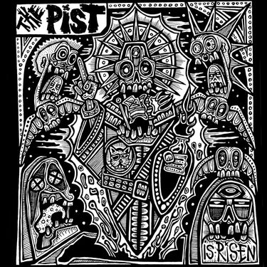 The PIST - Is Risen