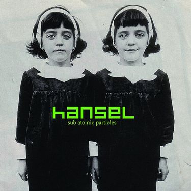 HANSEL - Subatomic Particles
