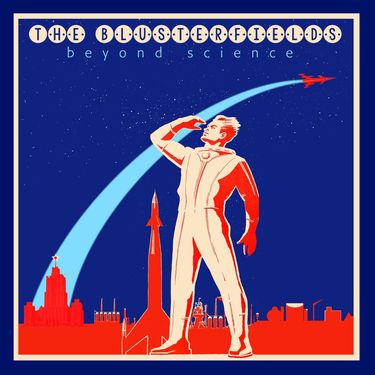 The Blusterfields - Beyond Science
