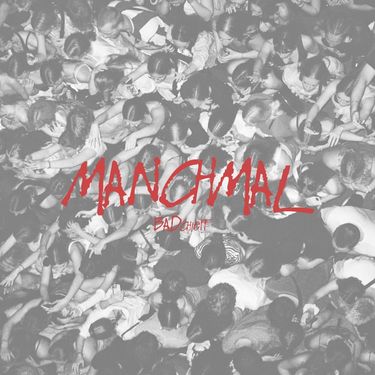 badchieff - MANCHMAL