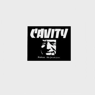 Cavity - Human Abjection
