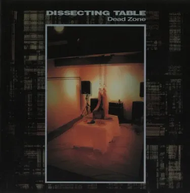 Dissecting Table - Dead Zone