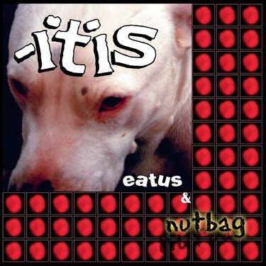 -itis - Eatus