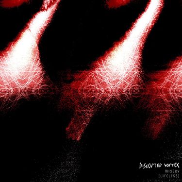 Distorted Vortex - MISERY [lifeless]