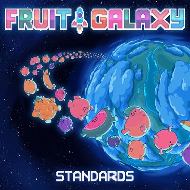 Standards - Fruit Galaxy