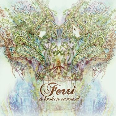 Ferri - A Broken Carousel