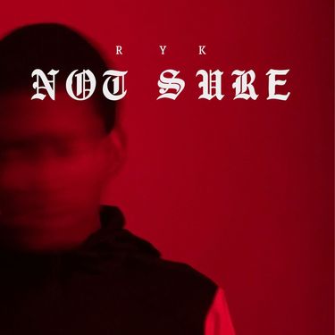 Ryk - Not Sure